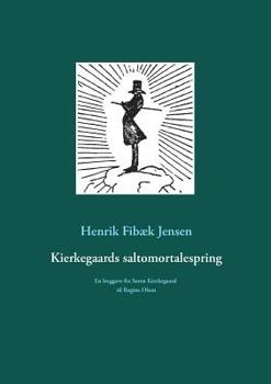 Paperback Kierkegaards saltomortalespring: En boggave fra Søren Kierkegaard til Regine Olsen [Danish] Book