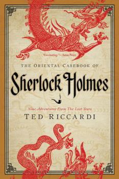 Hardcover The Oriental Casebook of Sherlock Holmes: Nine Adventures from the Lost Years Book