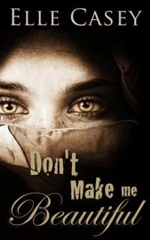 Paperback Don't Make Me Beautiful Book