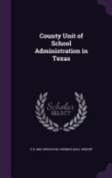 Hardcover County Unit of School Administration in Texas Book