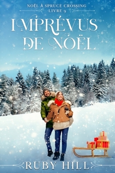 Imprévus de Noël (Noël à Spruce Crossing) (French Edition)