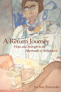 Paperback A Return Journey: Hope and Strength in the Aftermath of Alzhiemer's Book