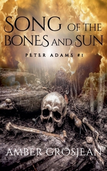 Song of the Bones and Sun (Peter Adams)