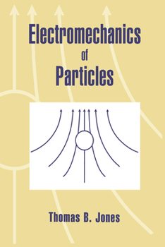 Paperback Electromechanics of Particles Book