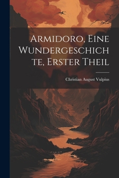 Paperback Armidoro, eine Wundergeschichte, Erster Theil [German] Book