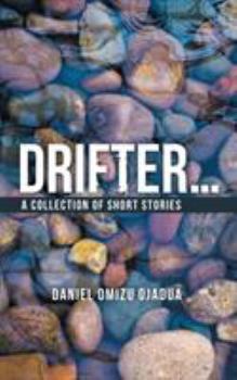 Paperback Drifter . . .: A Collection of Short Stories Book