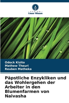 Paperback Päpstliche Enzykliken und das Wohlergehen der Arbeiter in den Blumenfarmen von Naivasha [German] Book