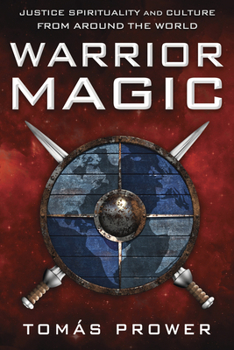 Paperback Warrior Magic: Justice Spirituality and Culture from Around the World Book