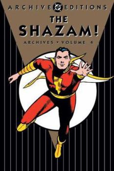 The Shazam! Archives, Vol. 4 (DC Archive Editions) - Book  of the DC Archive Editions