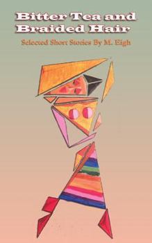 Paperback Bitter Tea and Braided Hair: Selected Short Stories Book