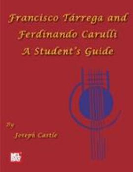 Paperback Francisco Tarrega and Ferdinando Carulli a Student's Guide Book