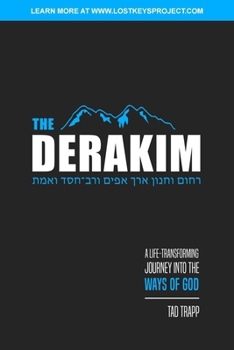 Paperback The Derakim: A Life-Transforming Journey in the Ways of God Book