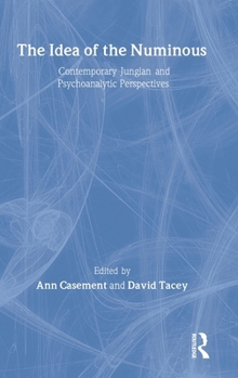 Hardcover The Idea of the Numinous: Contemporary Jungian and Psychoanalytic Perspectives Book