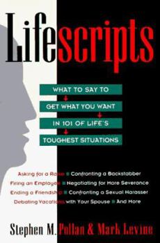 Paperback Lifescripts: What to Say to Get What You Want in 101 of Life's Toughtest Situations Book