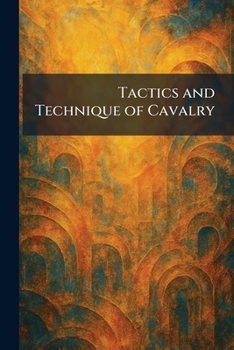 Paperback Tactics and Technique of Cavalry Book