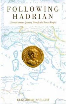 Hardcover Following Hadrian: A Second-Century Journey Through the Roman Empire Book
