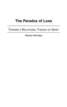 Hardcover The Paradox of Loss: Toward a Relational Theory of Grief Book