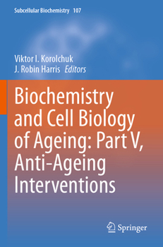 Paperback Biochemistry and Cell Biology of Ageing: Part V, Anti-Ageing Interventions Book