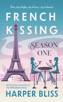 French Kissing: Season One - Book  of the French Kissing