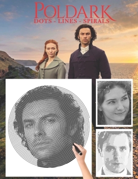 Paperback Poldark Dots Lines Spirals: The BEST Coloring Book for Any Fan!!! Book