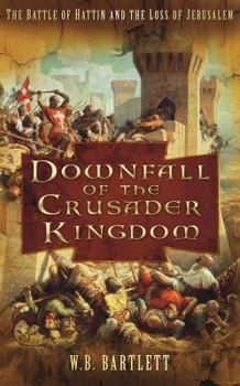 Paperback Downfall of the Crusader Kingdom Book