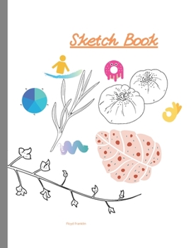 Sketch book: Blank Paper for Drawing, Writing, Painting, Sketching, or Doodling