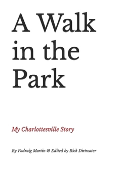 Paperback A Walk in the Park: My Charlottesville Story Book