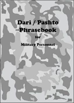 Paperback Dari / Pashto Phrasebook for Military Personnel (English, Dargwa and Iranian Languages Edition) Book