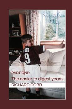 Paperback Richard Cobb: Part One: The easier to digest years. Book