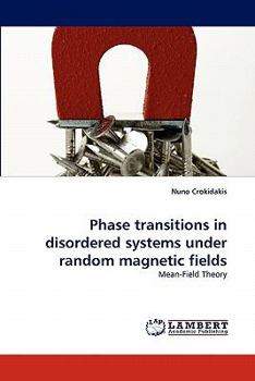 Paperback Phase Transitions in Disordered Systems Under Random Magnetic Fields Book