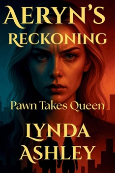 Paperback Aeryn's Reckoning: Pawn Takes Queen Book