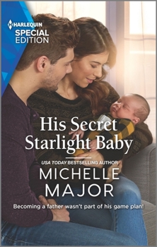 His Secret Starlight Baby - Book #4 of the Welcome to Starlight