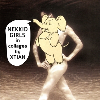 Paperback Nekkid Girls in collages by Xtian Book