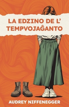 Paperback La edzino de l' tempvoja&#285;anto [Esperanto] Book