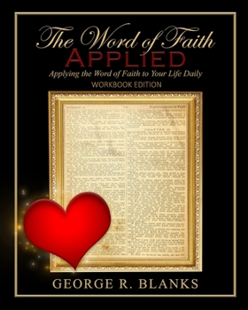 Paperback The Word of Faith Applied: Workbook Edition Book