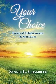 Paperback Your Choice: Poems of Enlightenment & Motivation Book