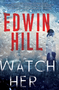 Hardcover Watch Her: A Gripping Novel of Suspense with a Thrilling Twist Book