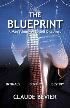 Paperback The Blueprint: A Man's Journey to Self Discovery Book