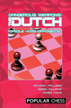 Paperback Dangerous Weapons: The Dutch: Dazzle Your Opponents! Book