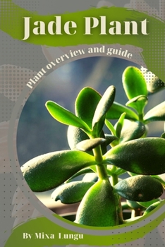 Paperback Jade Plant: Plant overview and guide Book