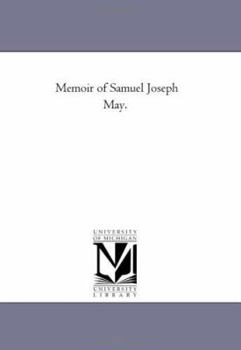 Paperback Memoir of Samuel Joseph May. Book