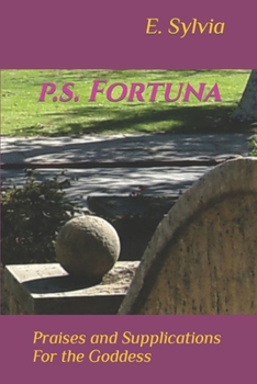 Paperback p.s. Fortuna: Praises and Supplications For the Goddess Book