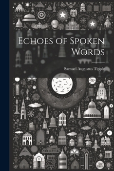 Paperback Echoes of Spoken Words Book