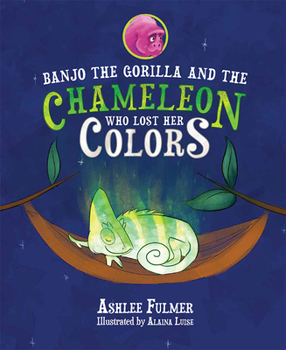 Hardcover Banjo the Gorilla and the Chameleon Who Lost Her Colors Book