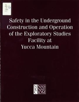 Paperback Safety in the Underground Construction and Operation of the Exploratory Studies Facility at Yucca Mountain Book