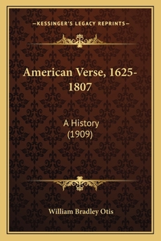 Paperback American Verse, 1625-1807: A History (1909) Book