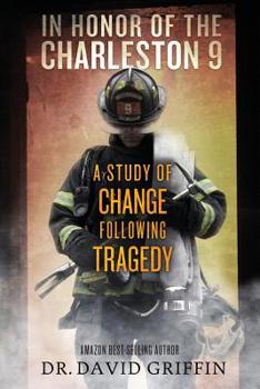 Paperback In Honor of The Charleston 9: A Study of Change Following Tragedy Book
