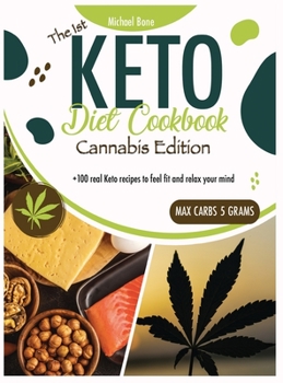 Hardcover Keto Diet Cookbook Cannabis Edition: +100 real keto recipes to feel fit and relax your mind (Black and White) Book