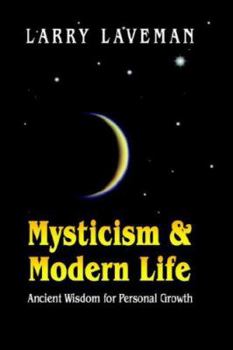 Paperback Mysticism and Modern Life: Ancient Wisdom for Personal Growth Book