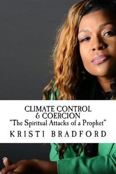Paperback Climate Control & Coercion "The spiritual attacks of a Prophet" Book